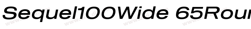 Sequel100Wide 65Roun字体转换 Sequel100Wide 65Roun字体转换
